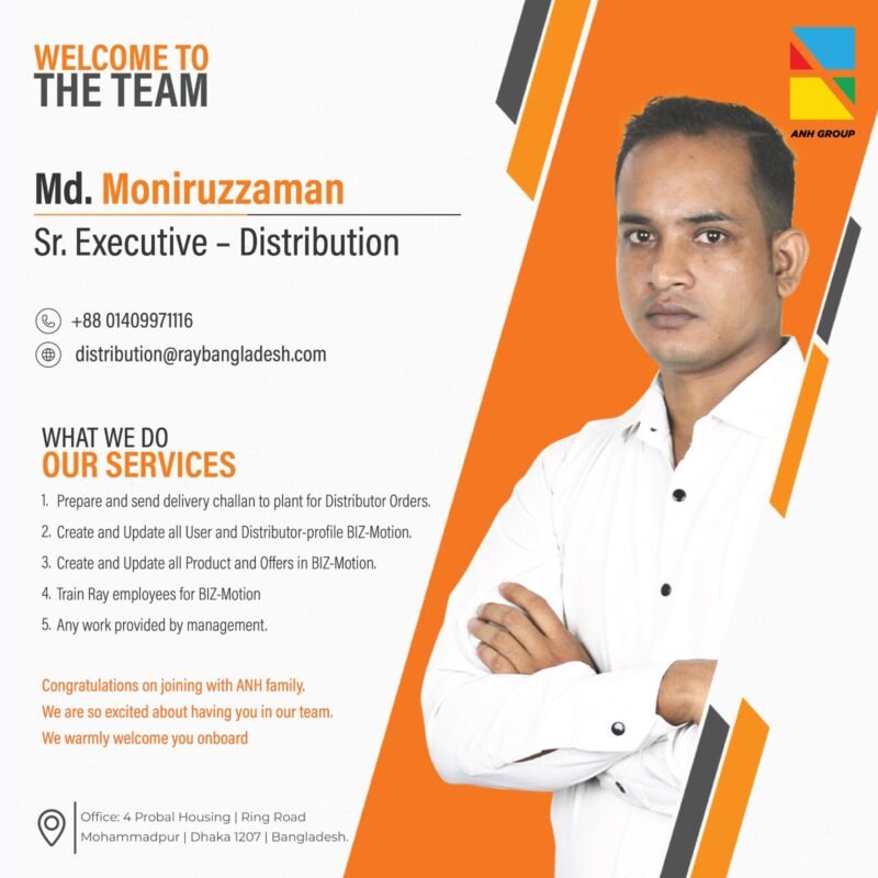 ANH GROUP Md. Moniruzzaman Sr. Executive Distribution